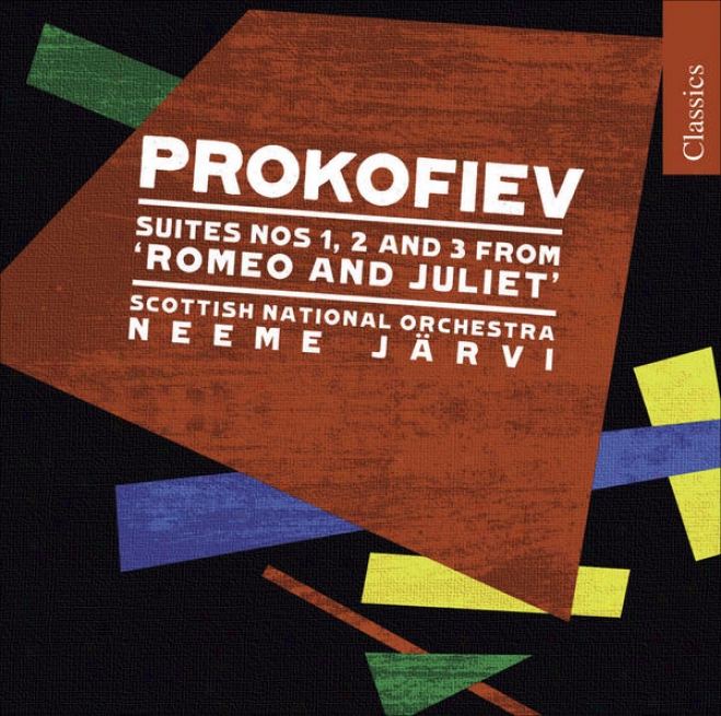 Prokofiev, S.: Romeo And Juliet Suites Nos. 1, 2, 3 (scottish National Orchestra, N. Jarvi)