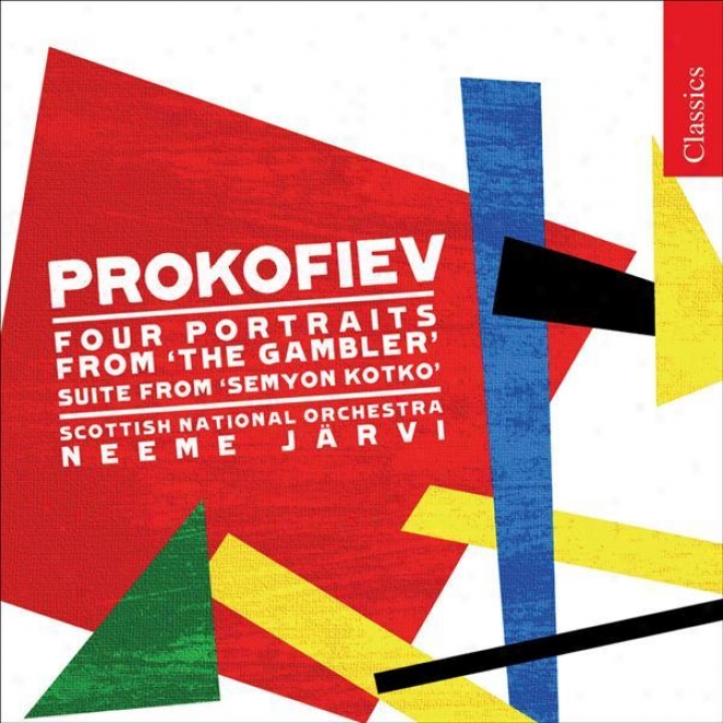 Prokofiev, S.: Semyon Kotoo Suite / 4 Portraits And Denouement From The Gamblef (royal Scottish National Orchestra, N. Jarvi)
