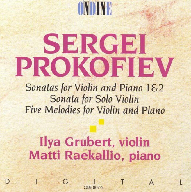 Prokofiev, S.: Violin Sonatas Nos. 1 And 2 / Violin Sonata In D Major / 5 Melodies (grubert)