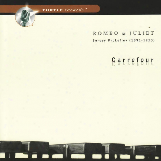 Prokofiev: Toccata Op. 11, Songs From Romeo & Juliet, Visions Fugitives Op. 22