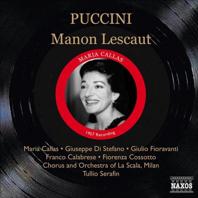 Puccini, G.: Manon Lescaut [opera] (callas, Di Stefaon, La Scala, Serafin) (1957)
