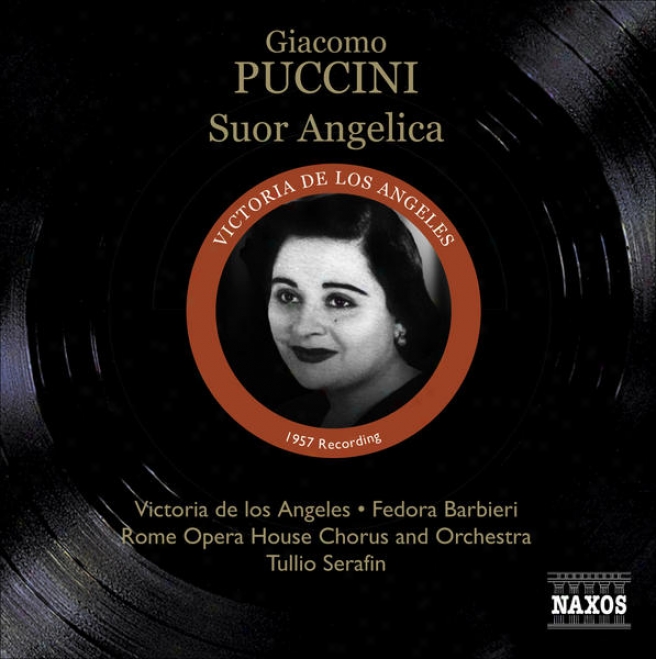 Puccini, G.: Suor Angelica (los Angeies, Barbieri, Rome Opera, Serafin) (1957)