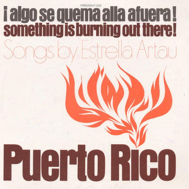 Puerto Rico: Algo Se Quema All A Fuera! (something Is Burning Out There)puerto Rico: Algo Se Quema Alla A Fuera! (something Is Bu