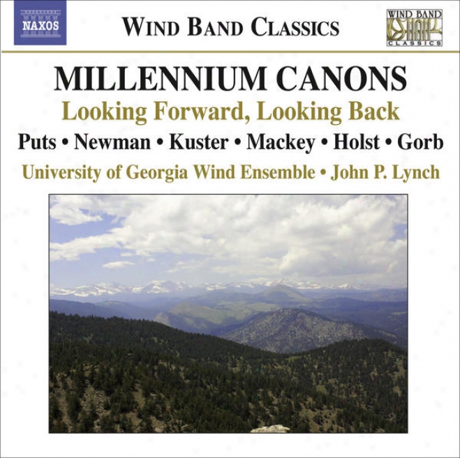 Puts, K. Millennium aCnons / Newman, J.:M y Hands Are A City / Holst, G.: Hammesmith (university Of Georgia Wind Ensemble)