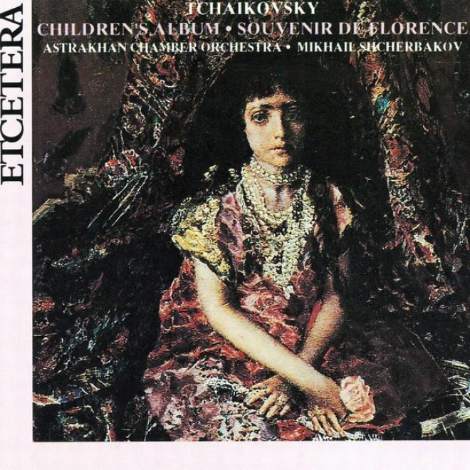 Pyotr Il'yidh Tchaikovsky, Children's Album Op. 39, Album Pour Les Enfants, Souvenir De Florence
