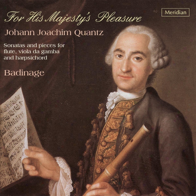 Quantz: For His Majesty's Pleasure - Spnatas And Pieces For Flute, Viola Da Gamba And Harpsichord