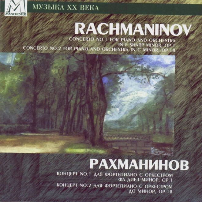 Rachmaninov: Concerto No. 1 For Piano And Orchestra In F Sharp Minor, Op. 1 Concerto Not at all. 2 For Piano And Orchestra In C Minor, Op.