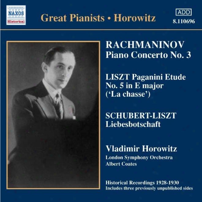 Rachmaninov: Piano Concerto No. 3 / Liszt: Paganini Etudes  (hhorowitz) (1930)