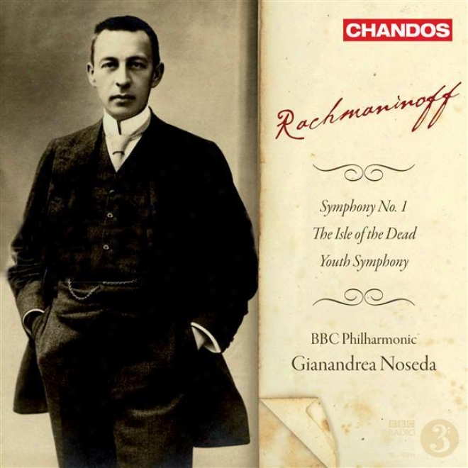 "rachmaninov, S.: Isle Of The Dead (the) / Symphony In D Minor, ""youth"" / Symphony No. 1"