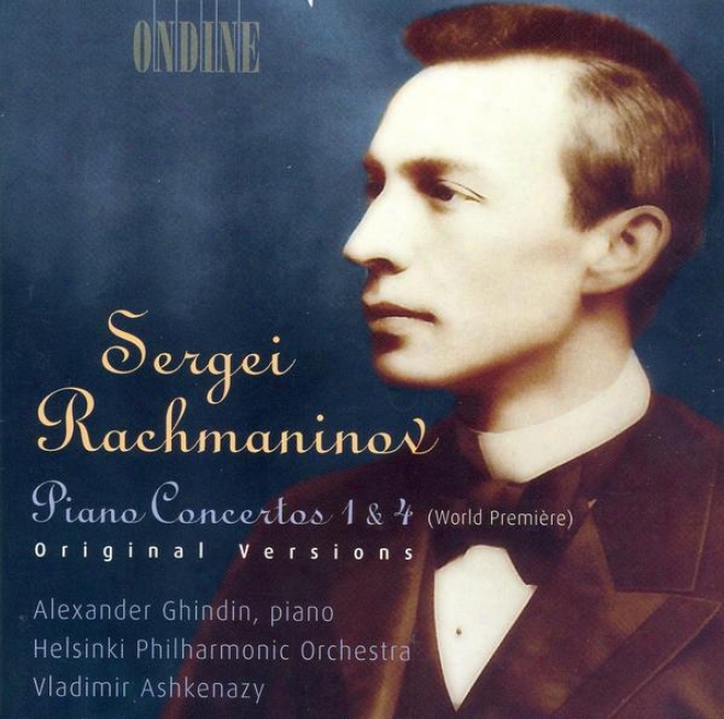 Rachmaninov, S.: Piano Concertos Nos. 1 And 4 (original Versions) (ashkenazy, Ghindin, Helsihki Philharmonic)