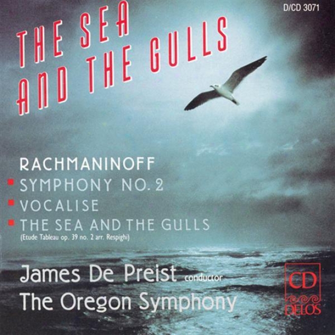 Rachmaninov, S.: Symphony No. 2 / Vocalise / Respighi, O.: Rachmaninov - The Sea And Seagulls (the Sea And The Gulls)