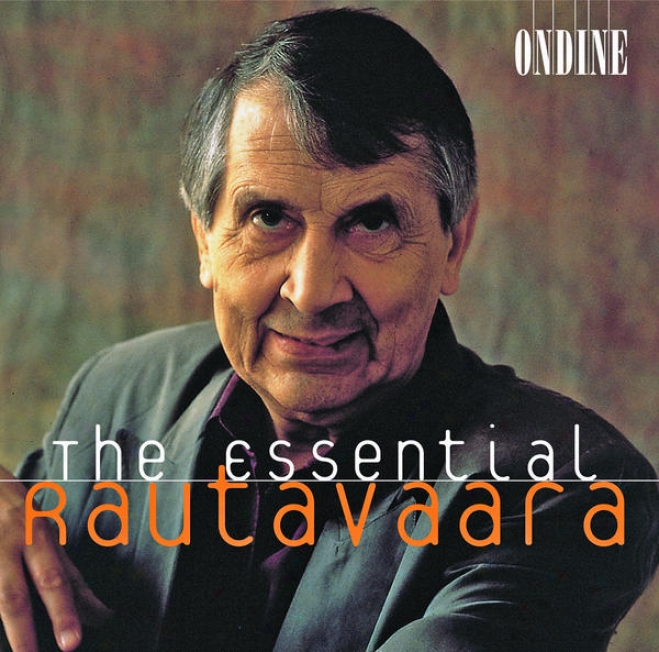 Rautavaara, E.: Cantus Arcticus / A Requiem In Our Time / The Fiddle5s / Isle Of Bliss / Piano Concerto No. 1 (essential Rautavaar