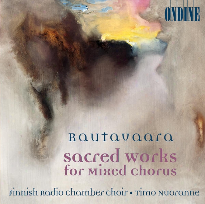 Rautavaara, E.: Choral Music - Magnificat / Canticm Mariae Virginis / Credo (finnish Radio Chamber Choir, Nuoranne)