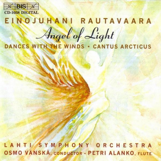 Rautavaara: Symphony No. 7,  Angel Of Light / Dances Attending Winds, Op. 69 / Cantus Arcticue, Op. 61