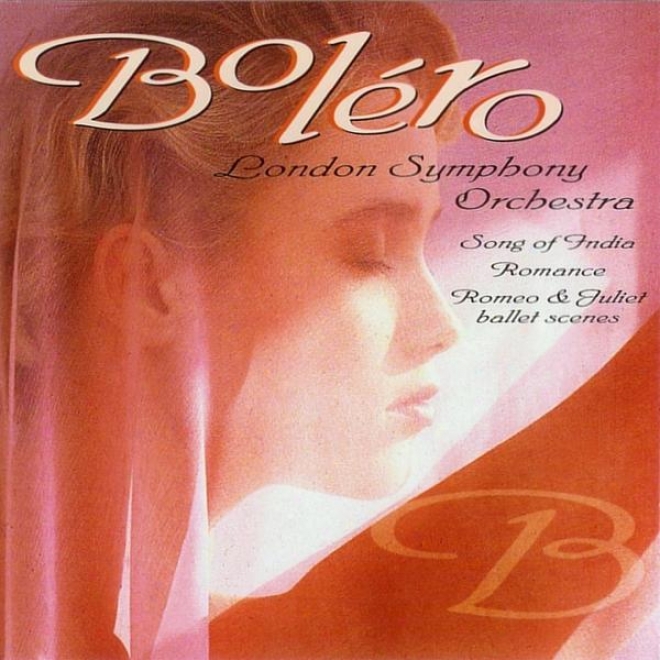 Ravel: Bolã©ro, Rimski-korsakov: Song Of India, Shostakovich: Romance, Prokofiev: Romeo & Juliet Ballet Scenes