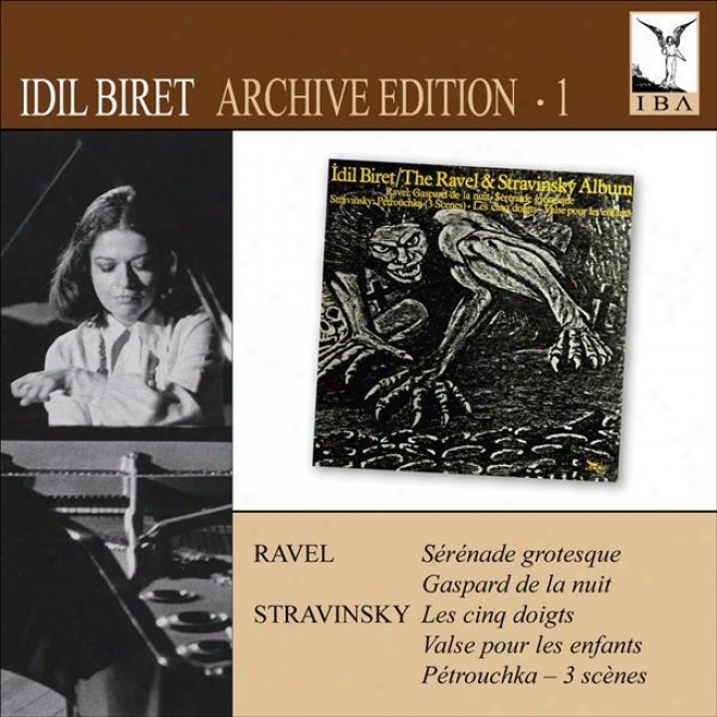 Ravel, M.: Gaspard De La Nuit / Stravinsky, I.: 3 Movements From Petrushka (biret Archive Edition, Vol. 1)