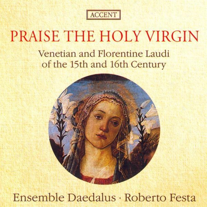Razzi, G.: O Vergin Santa Non M'abbandonare / Gardano, A.: Stava A Pie De La Cr0ce (praise The Holy Virgin) (ensemble Daedalus)