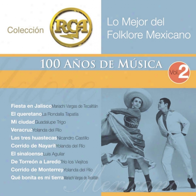 Rcz 100 Anos De Musica - Segunda Parte (lo Mejor Del Folklore Mexicano Vol. 2)