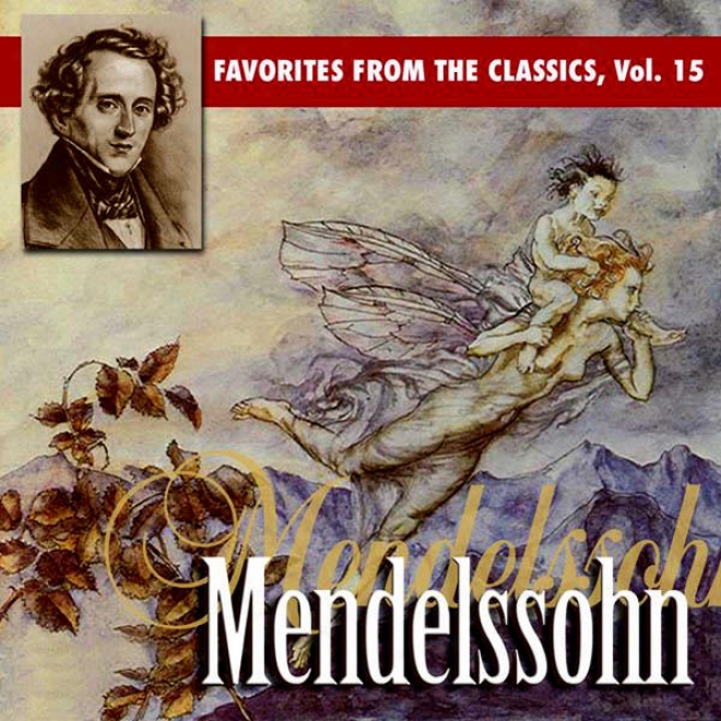 Readef's Digest Music: Favorites From The Classics Volume 15: Mendelssohn's Greatest Hits