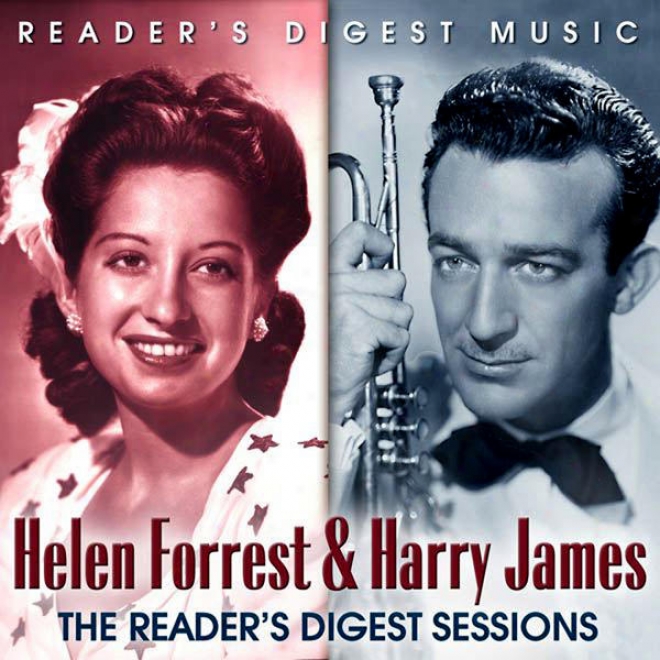 Reader's Digest Music: Helen Forrest & Harry Jamess: The Reader's Abridgment Sessions