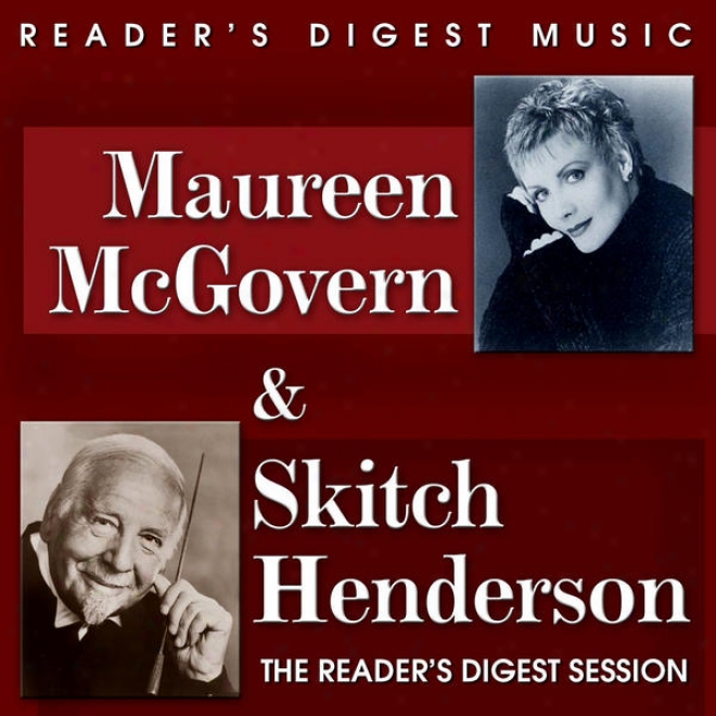 Reader's Digest Music: Maureen Mcgovern & Skitch Henderson: The Readsr's Digest Session