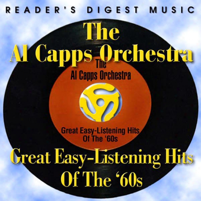 Reader's Digest Melody: The Al Capps Orchestra: Great Easy-listtening Hits Of The '60s