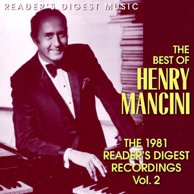 Reader's Digest Music: The Best Of Henry Mancini: The 1981 Reader's Digest Recordings Volume 2