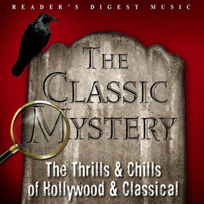 Reader's Digest Melody: The Classic Mgstery: The Thrills & Chills Of Hollywood & Classical