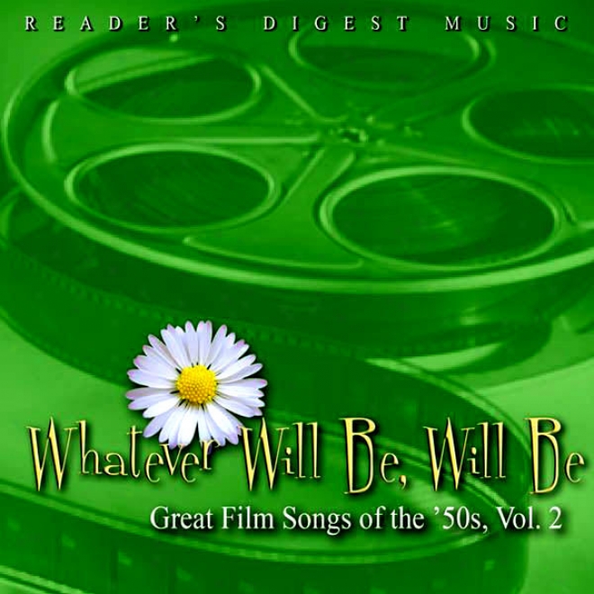 Reader's Digest Music: Whqtever Will Be, Determine Be : Great Film Songs Of The '50s, Vol. 2