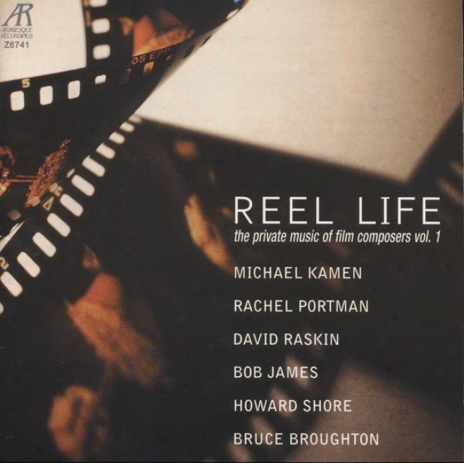 Reel Life: Private Music Of Film Composers - Bob James: Odyssey; Howard Shore: Hughie And Piano Four; Michael Kamen: Gash Sleeves;