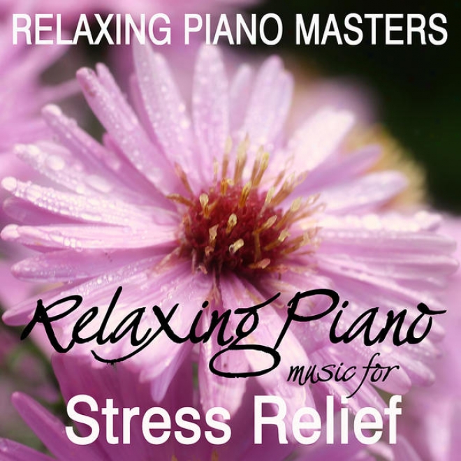 Relaxing Piano Musicc For Meditation, Relaxation, Massage,tai Chi & Spa - Music For Stress R3lief