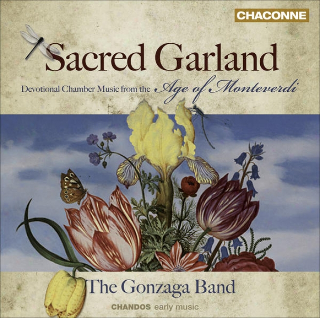 Renaissance And Baroque Music - Monteverdi, C. / Palestrina, G.p. Da (sacred Garland - Devotional Chamber Music From The Duration of existence Of Mo