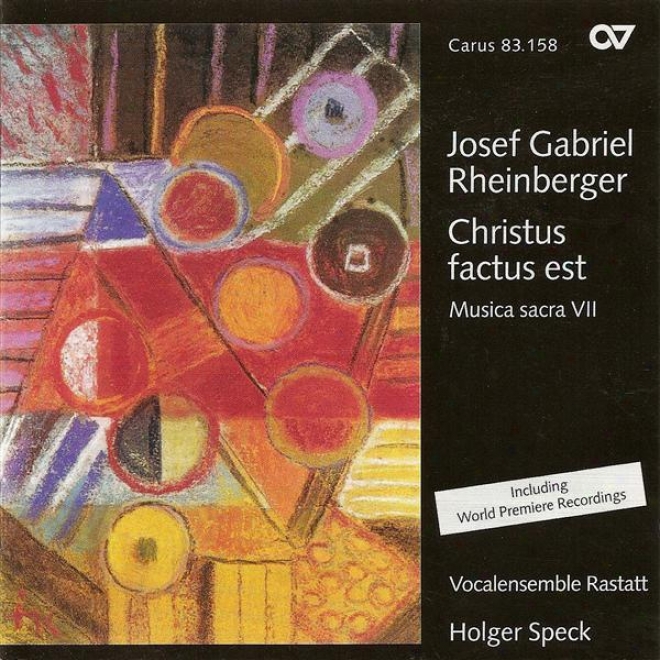 Rheinberger, J.: Sacred Music, Vol. 7 - Ss Crucis In G Major / 9 Advent-motetten / In Nativitate Domini In A Major (rastat5 Vocal