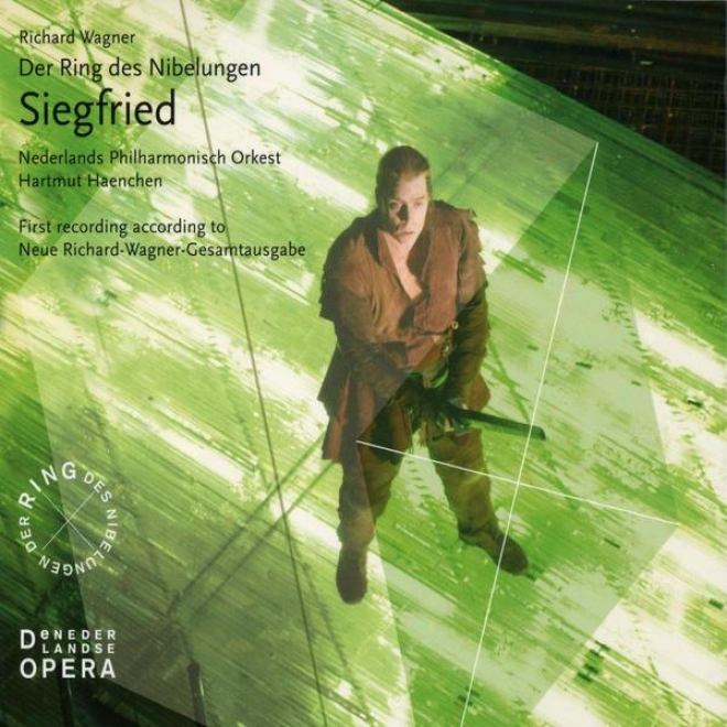 Richarx Wagner, Der Ring Des Nibelungen, Siegfried , Live Recording, Het Muziektheater Amsterdam