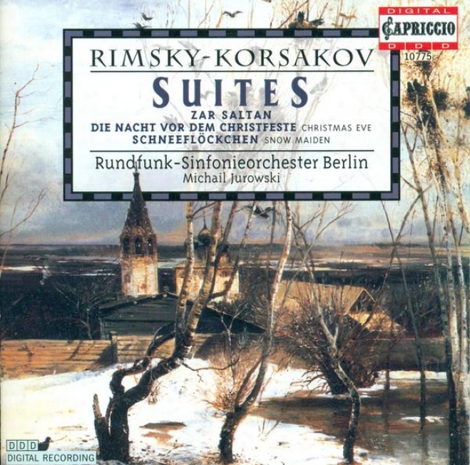 Rimsky-korsakov, N.a.: Tale Of Tsar Saltan Suite (the) / Christmas Eve / The Snow Maiden Suite (berlin Radio Symphony, Jurowski)