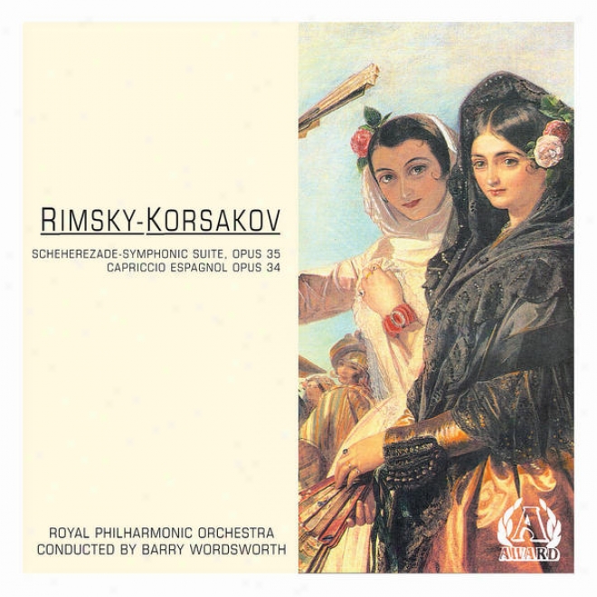 Rimsky - Korsakov - Scheherezade-symphonic Suite, Opus 35 - Capriccio Espagnol Opus 34