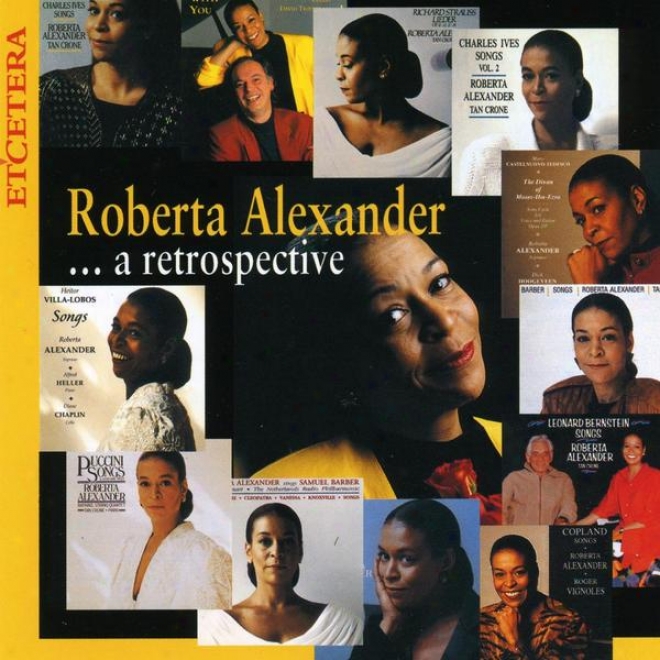 Roberta Alexander, A Retrospective, Barber, Ives, Mozart, Puccini, Bernstein, Copland