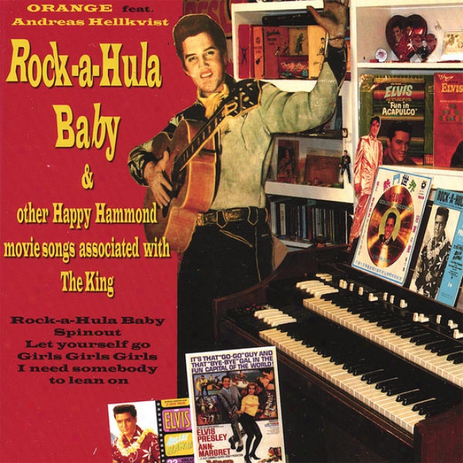 Rock-a-hula Baby & Other Happy Hammond Movie Songd Associated With The King