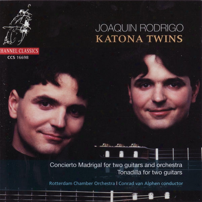 Rodrigo: Concierto Madrigal For Two Guitars And Orchestta / Tonadilla For Two Guitars