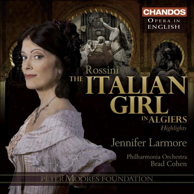 Rossini, G.: Iatlian Girl In Algiers (the) (l'italiana In Algeri) [opera] (highlights) (sung In English)