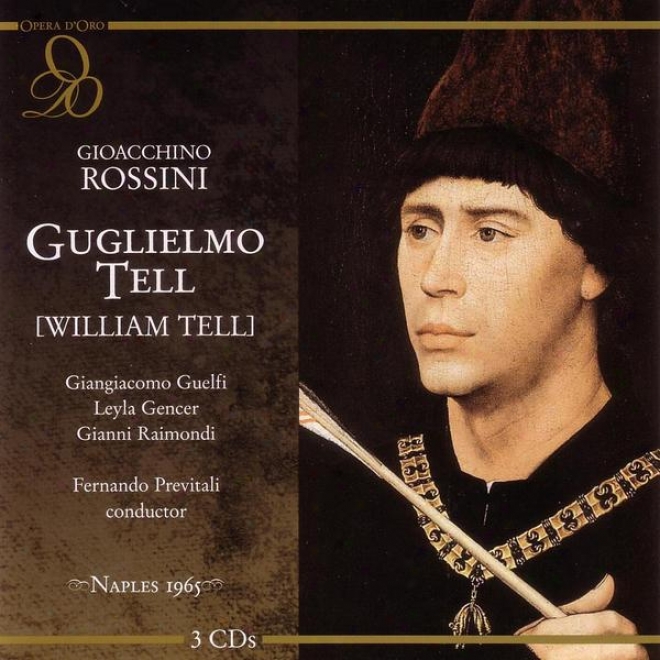 Rossini: Guglielmo Tell / Live Pefrormance, Naples, Italy, December 12, 1965