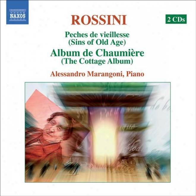 Rossini: Piano Music, Vol. 1 (marangoni) - Peches De Vieillesse, Vols. 6, 9