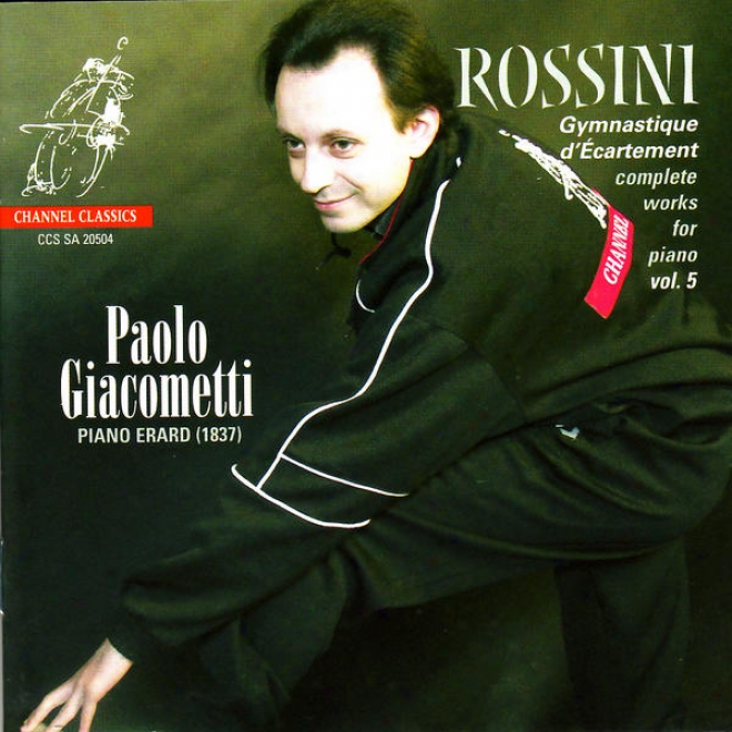 Rossini: Quelques Riens Pour Album & Album De Chaumire - Complete Works For Piano Vol. 5