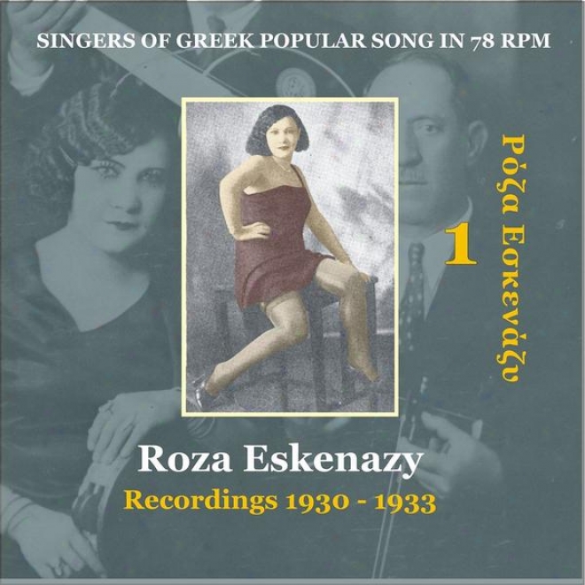 Roza Eskenazy Vol. 1 / Singers Of Greek Popular Song In 78 Rpm / Recordings 1930-1933