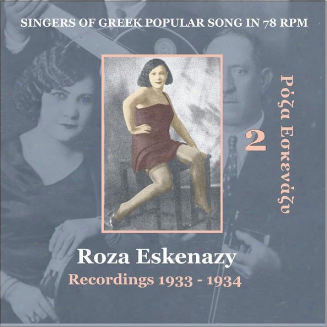Roza Eskenazy Vol. 2 / Singers Of Greek Popular Lay In 78 Rpm /  Recordings 1933-1934