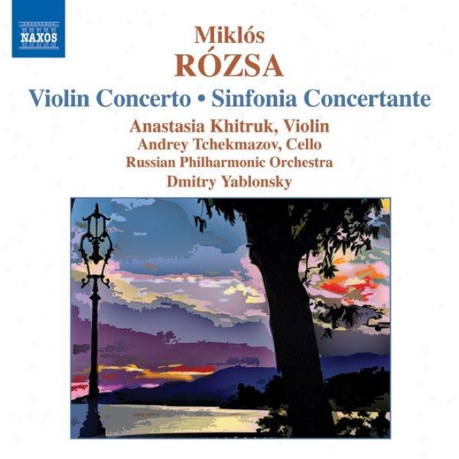 Rozsa: Violin Concerto, Op. 24, Sinfonia Condertante For Violin And Cello, Op.29