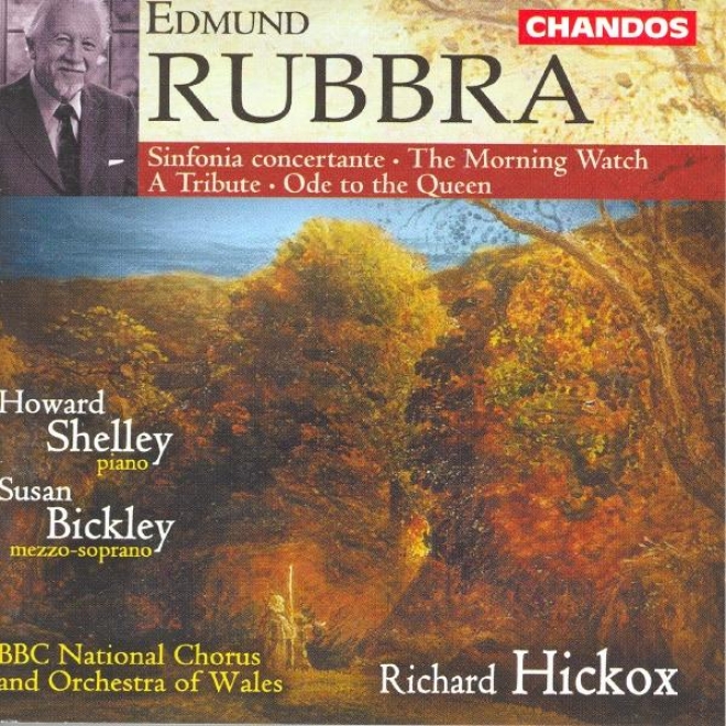 Rubbra: Sinfnia Concertante / A Tribute / The Morning Watch / Ode To The Queen