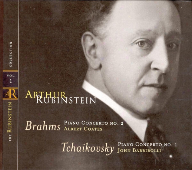 Rubinstein Accumulation, Vol. 1: Brahms: Concerto No.2; Tchaikovsky: Concerto No. 1