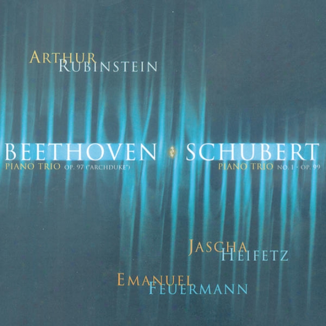 "rubinstein Collection, Vol. 12: Beethoven: Piano Trio, Op. 97 ""archduke""; Schubert: Piano Teio No. 1, Op. 99"