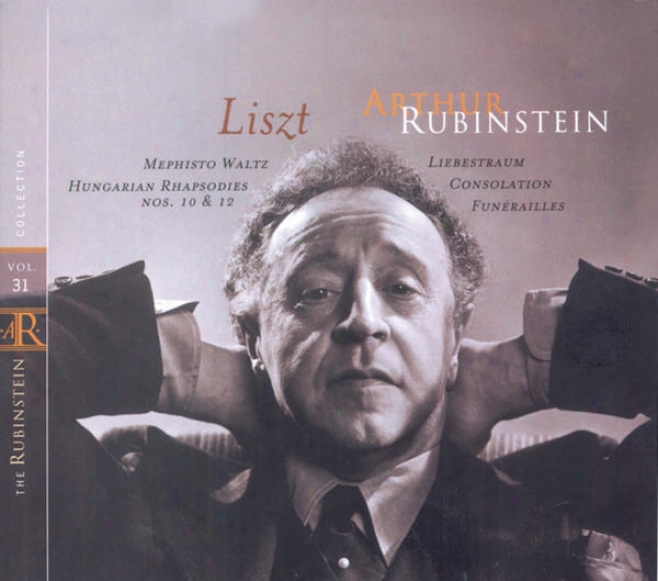 Rubinstein Collection, Vol. 31: Liszt: Mephisto Waltz, Hungarian Rhapsodies; Anton Rubinstein: Barcarolles, Valse-caprice
